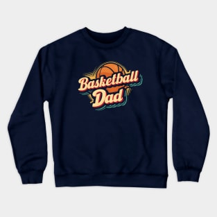 Basketball Dad | Father's Day | Dad Lover gifts Crewneck Sweatshirt